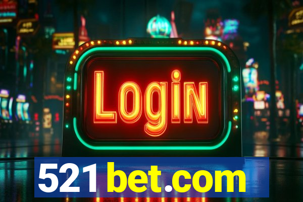 521 bet.com